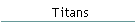 Titans